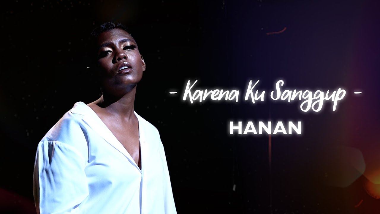 HANAN - Karena Ku Sanggup ( Cover ) | Agnes Monica