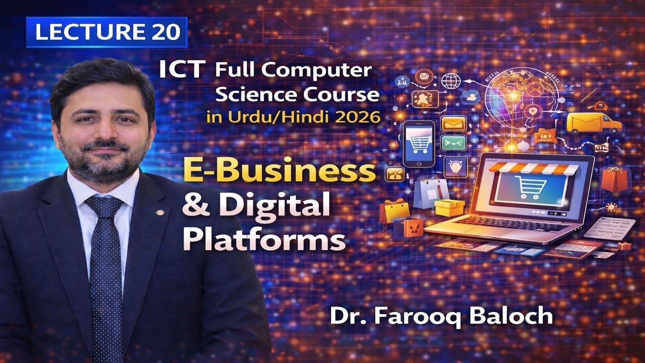 ICT full computer course , lecture 20 E-business  digital platforms ,Ecommerce in urdu hindi 2026