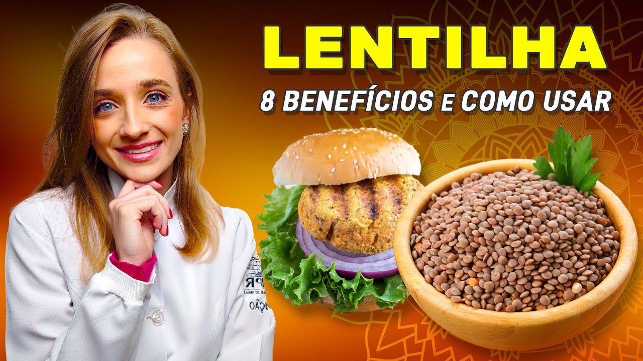 8 Incríveis BENEFÍCIOS DA LENTILHA para Saúde e Boa Forma (Dicas e Receitas)