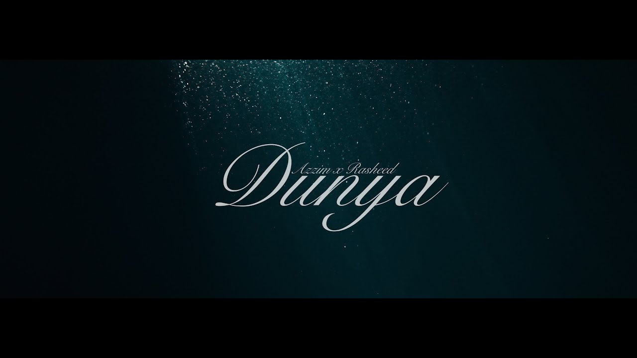 AZZIM x RASHEED - DUNYA