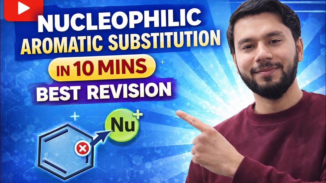 Nucleophilic Aromatic Substitution - Revision Lecture (Organic Chemistry)| JEE | NEET #oneshot #goc 