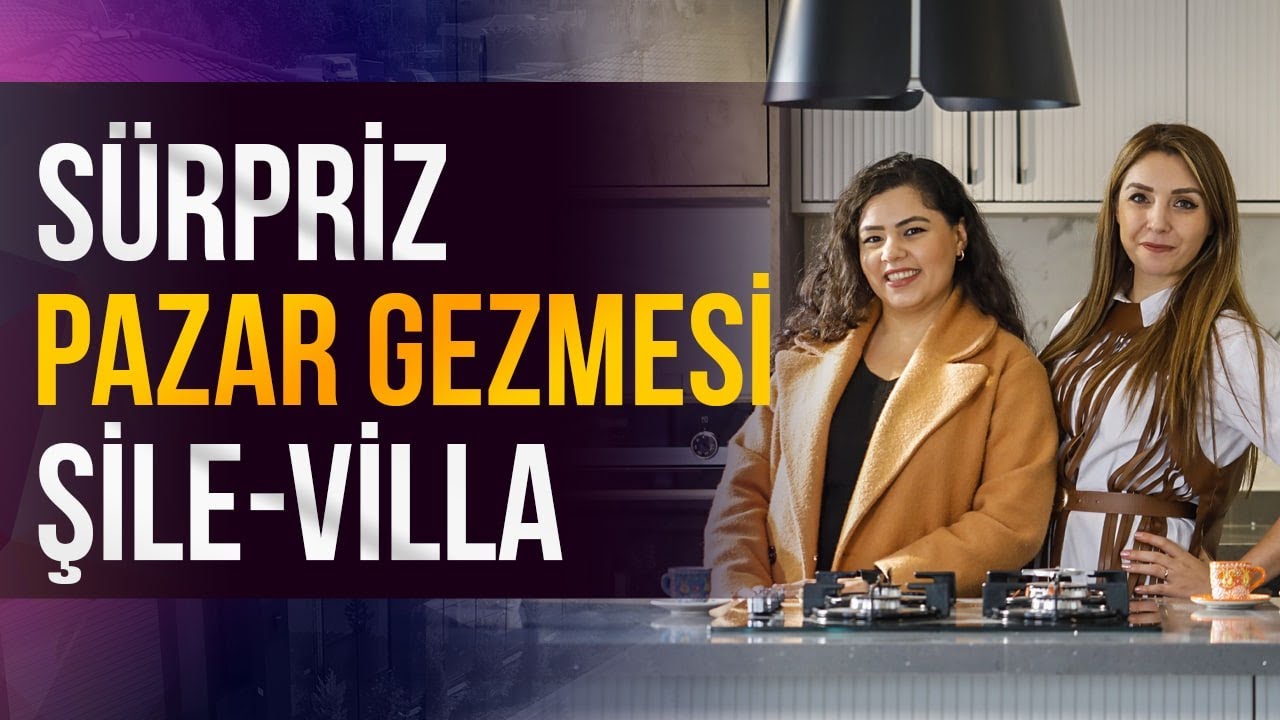 SÜRPRİZ EV TURU / PAZAR SÜRPRİZİ ŞİLEDE EV TURU SATILIK VİLLA / PAZAR GEZMESİ ŞİLE VİLLA VLOG