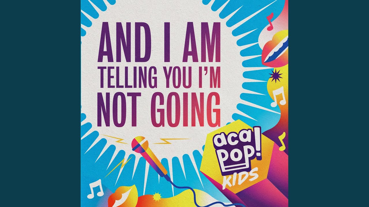 And I Am Telling You I'm Not Going