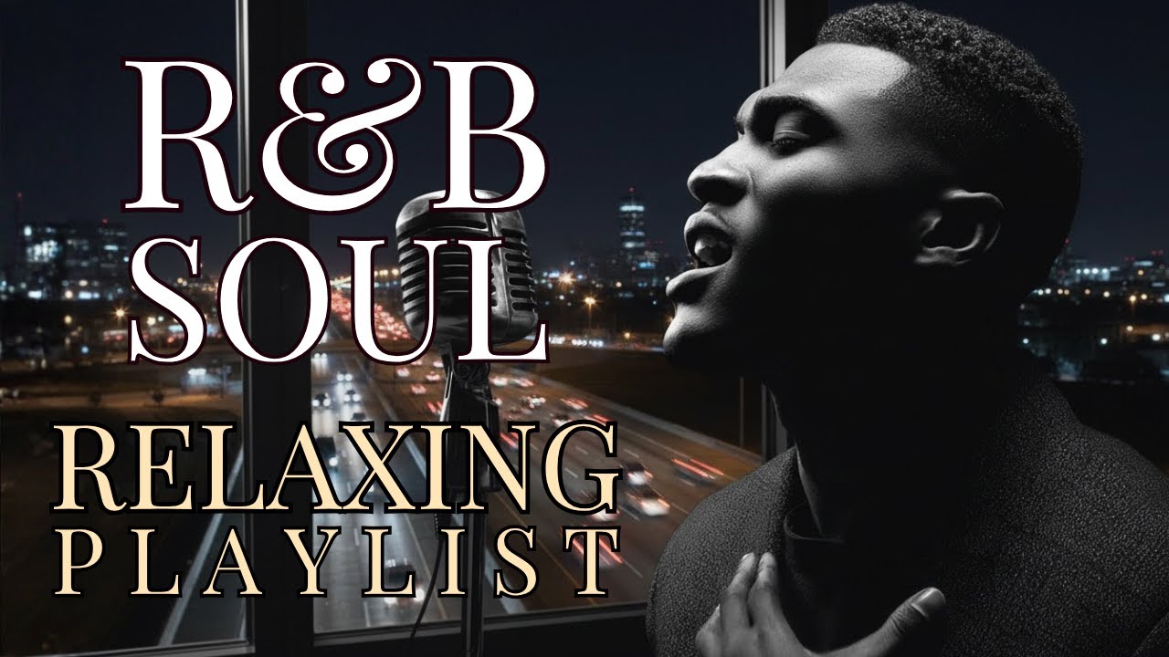 Chill R&B Soul Relaxation Playlist 2025 🎶 Smooth Beats for Focus, Study, Relax, and Midnight Vibes