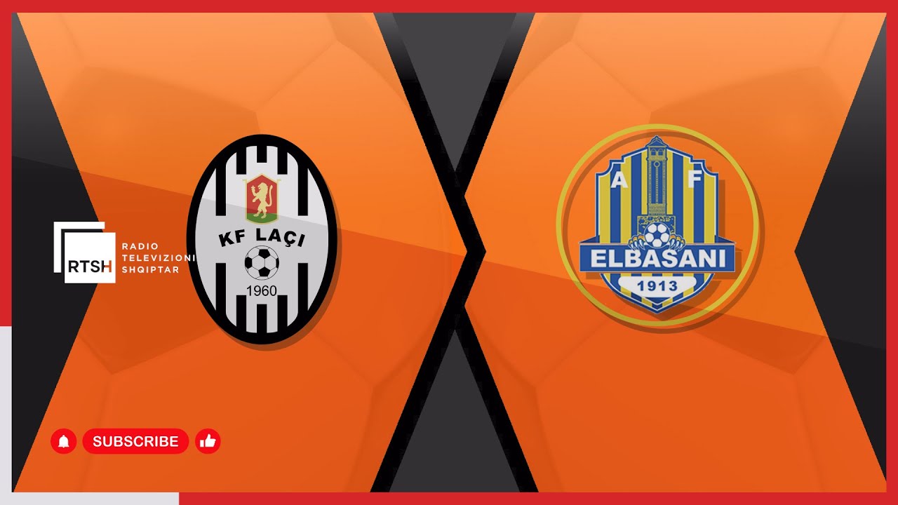 Laçi – AF Elbasani / Java 13 | Abissnet Superiore - Futboll | RTSH
