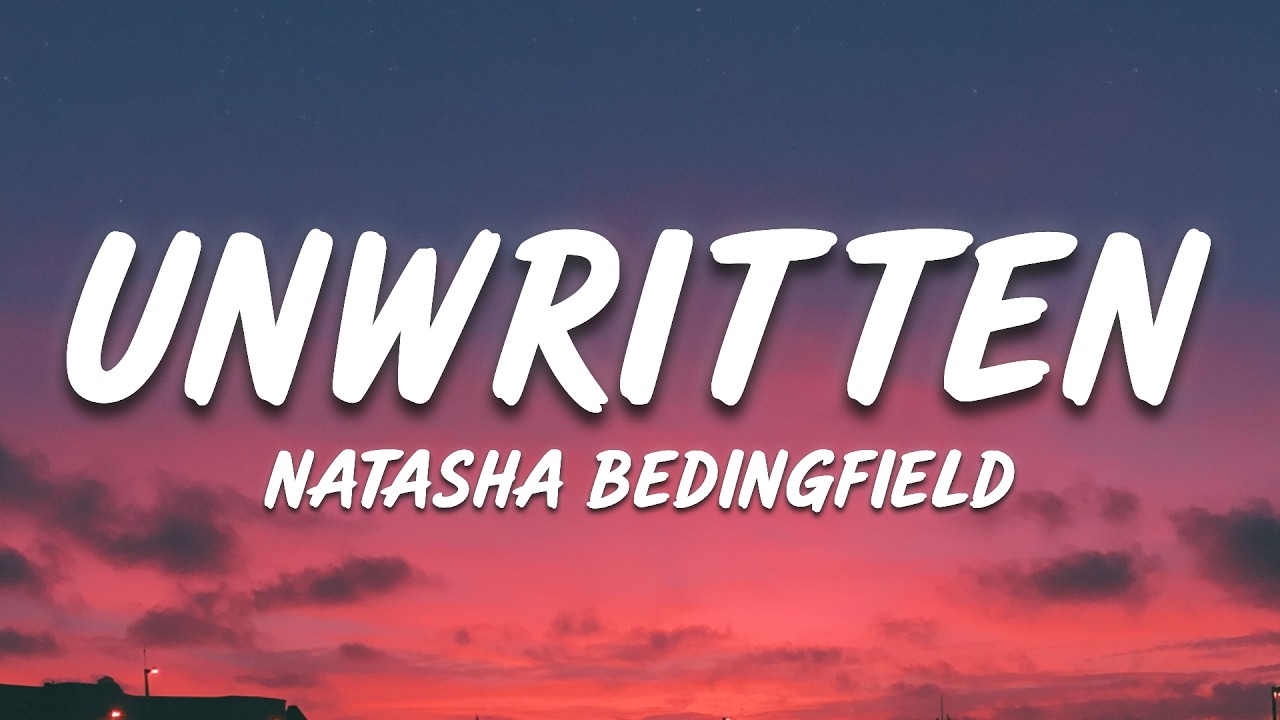 Natasha Bedingfield - Unwritten (lyrics)