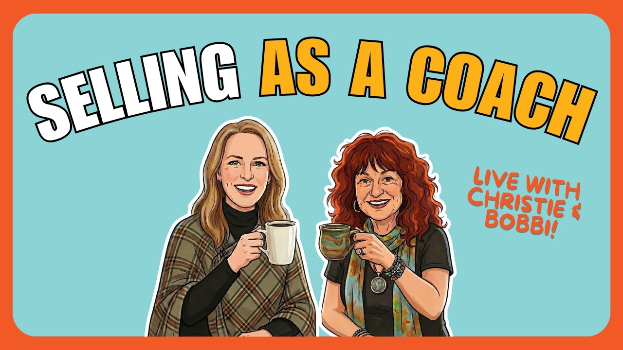 Selling As a Coach LIVE with Christie & Bobbi