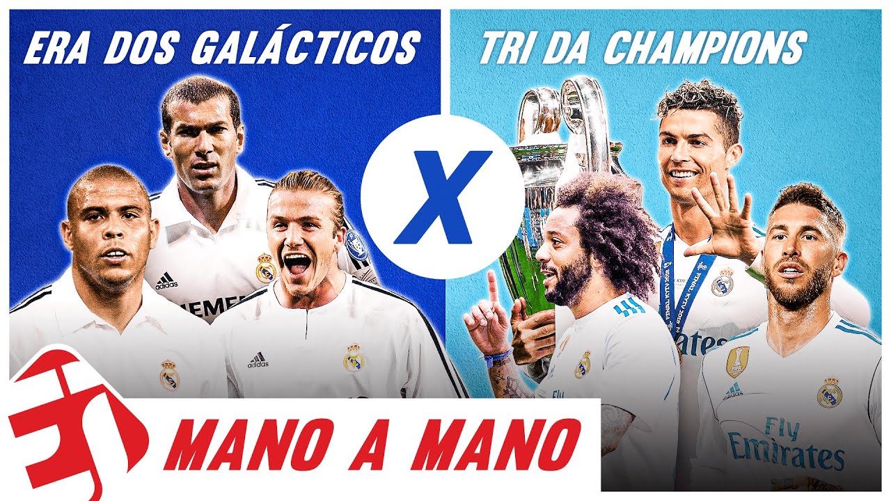 REAL MADRID GALÁCTICO X TRI DA CHAMPIONS: QUAL O MELHOR? - MANO A MANO