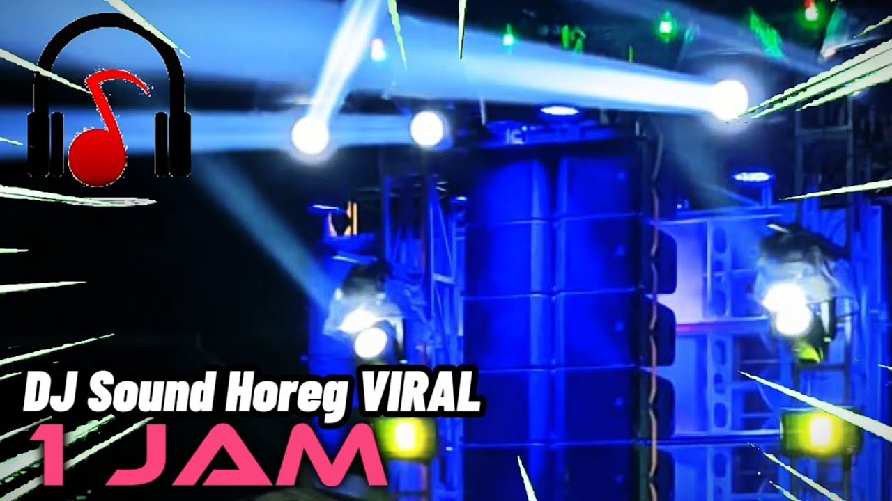 DJ Sound Horeg VIRAL 1 Jam!! DJ Sound Horeg - Selamat Jalan (yang kalian cari)
