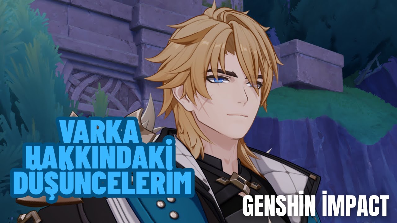 Varka Hakkındaki Düşüncelerim