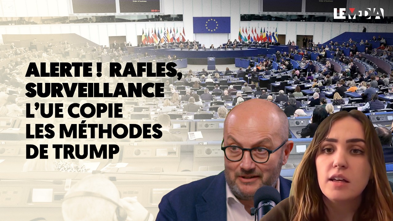 ALERTE ! L’UE IMPORTE LES MÉTHODES DE L’ICE DE TRUMP
