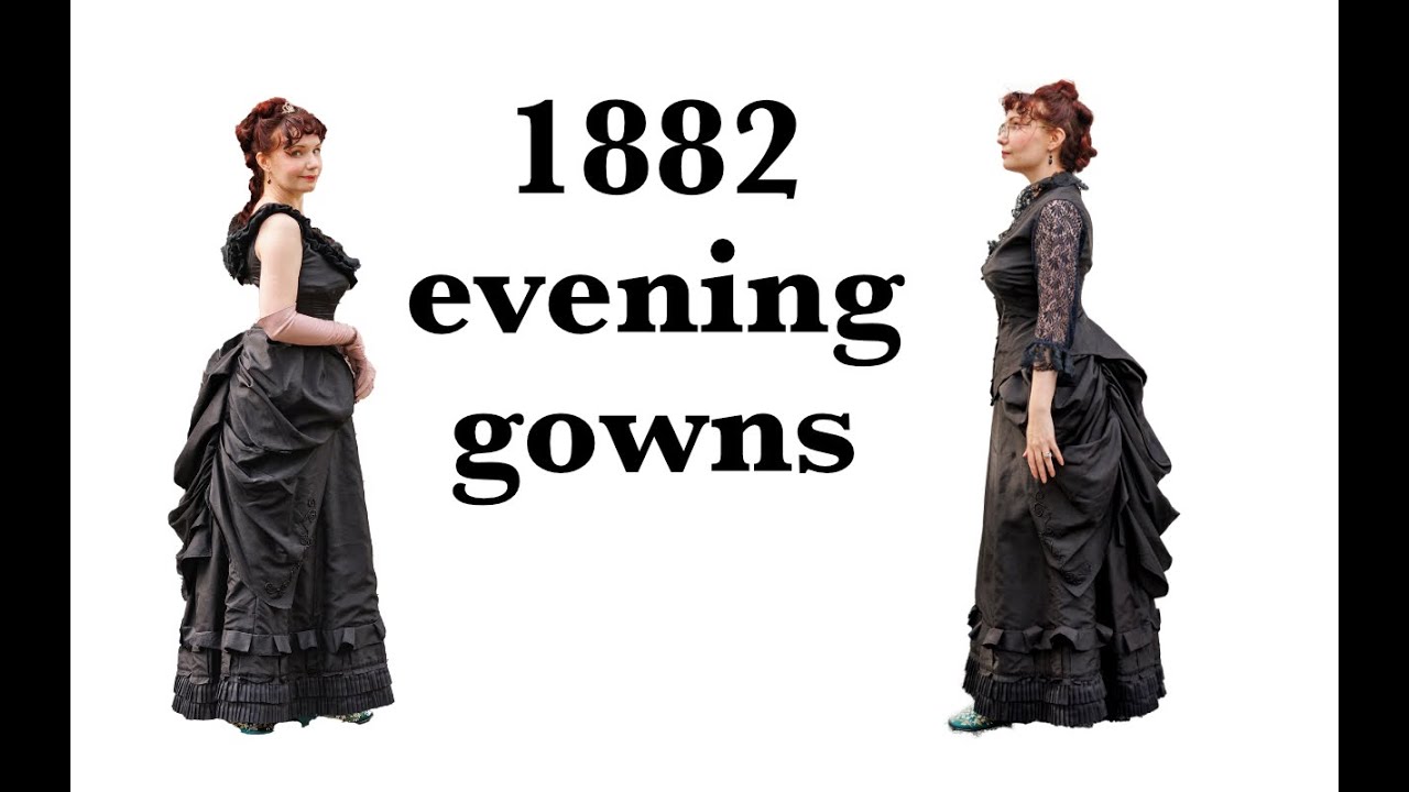 Making 1882 evening gowns, dinner and ball gown