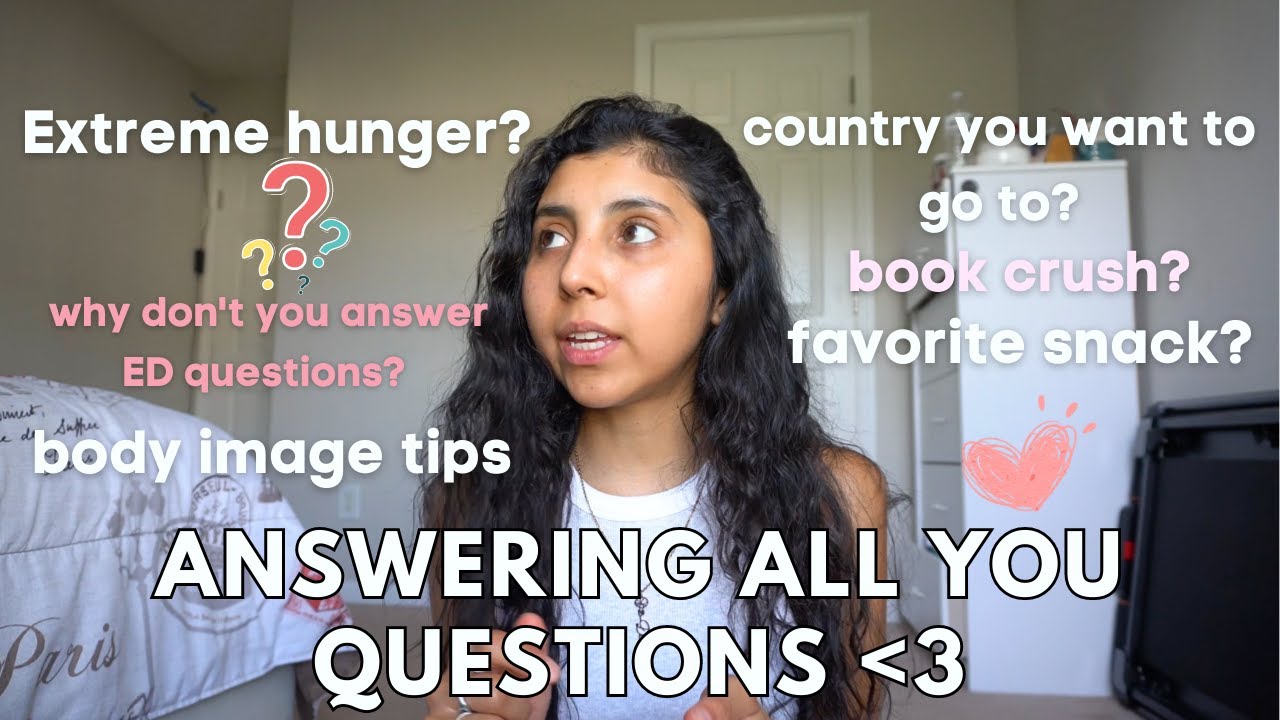 I ANSWERED ALL YOUR QUESTIONS!!! ~ Extreme hunger, ED recovery, favorite food & favorite books.