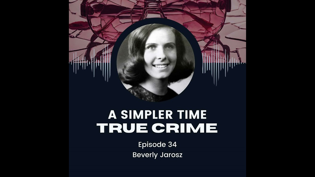 A Deadly Secret Admirer? The Unsolved Murder of Beverly Jarosz