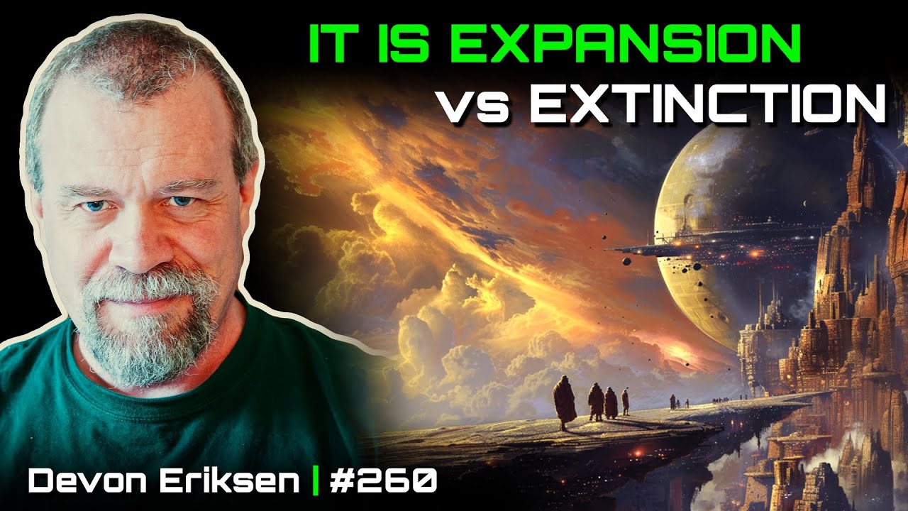 Our Future Must Be Interstellar? - Devon Eriksen, Theft of Fire #260