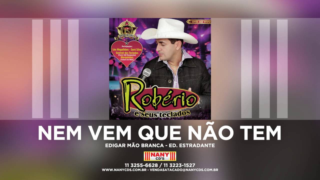 Robério e Seus Teclados - Nem Vem Que Não Tem