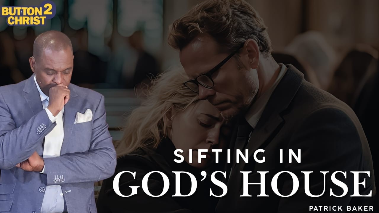 SIFTING IN GOD’S HOUSE |