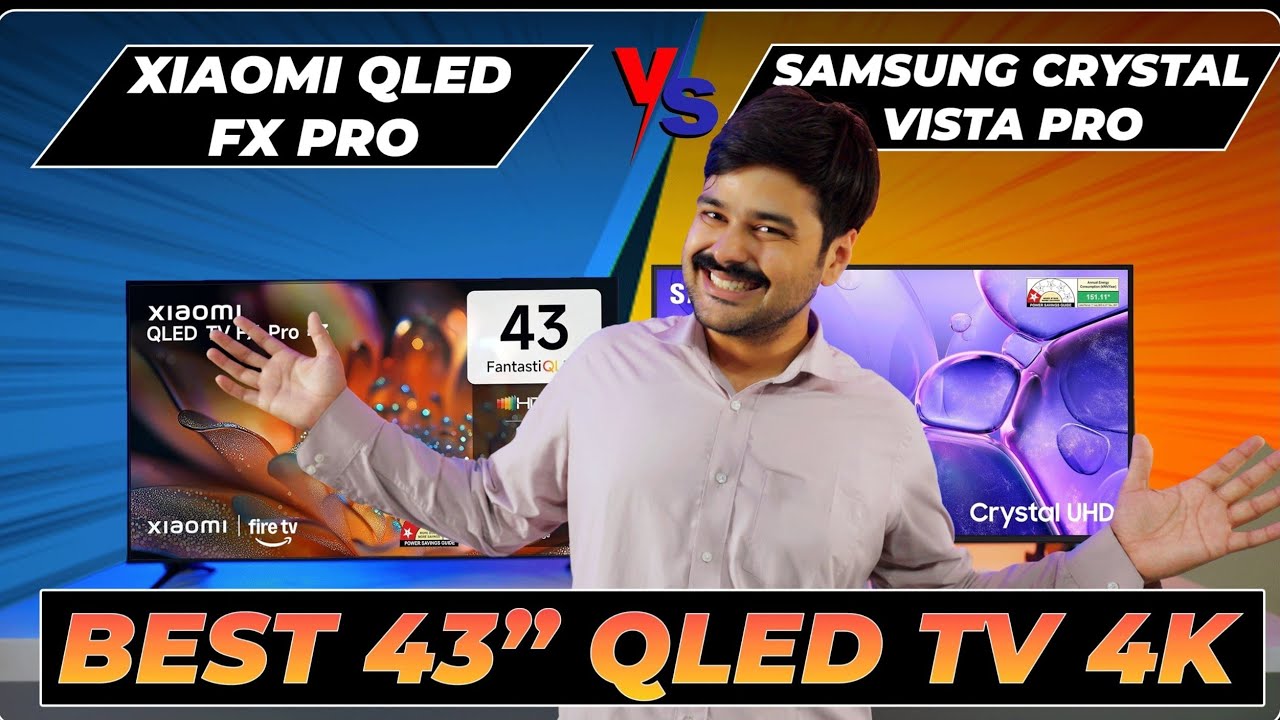 Xiaomi FX Pro QLED vs Samsung Vista Pro 43” | Best Picture + Audio 43 inch 4K TV in 2025? 🔊📸