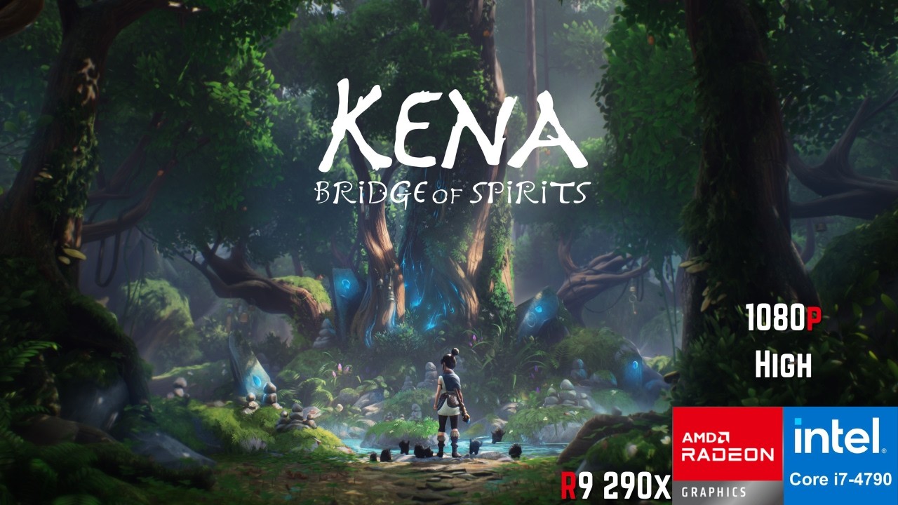 Kena:Bridge Of Spirits on i7 4790 | AMD R9 290x | 16Gb Ram DDR3 | 1080p High | Tested 2026
