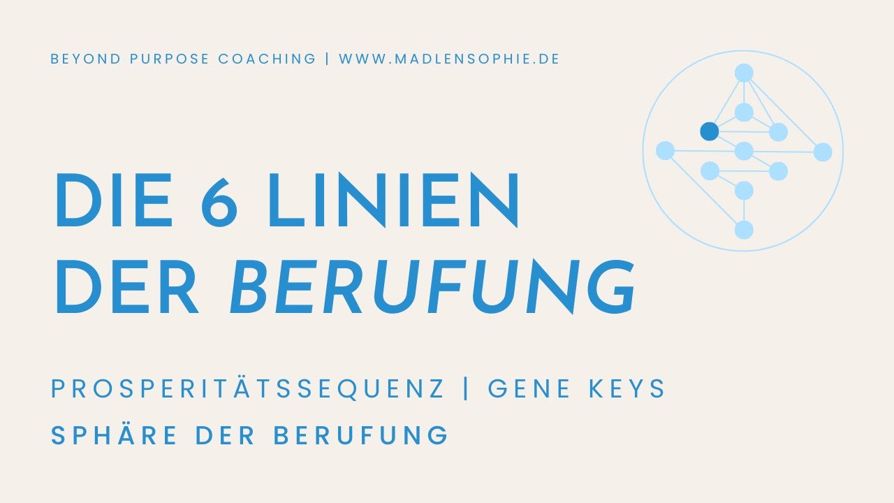 Die 6 Linien der Berufung | PerlenSequenz | Gene Key | Genschl&uuml;ssel
