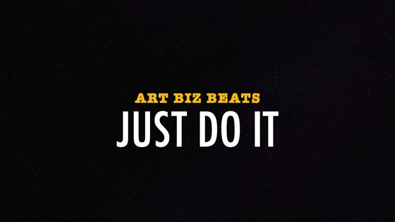 ART BIZ BEATS  - JUST DO IT