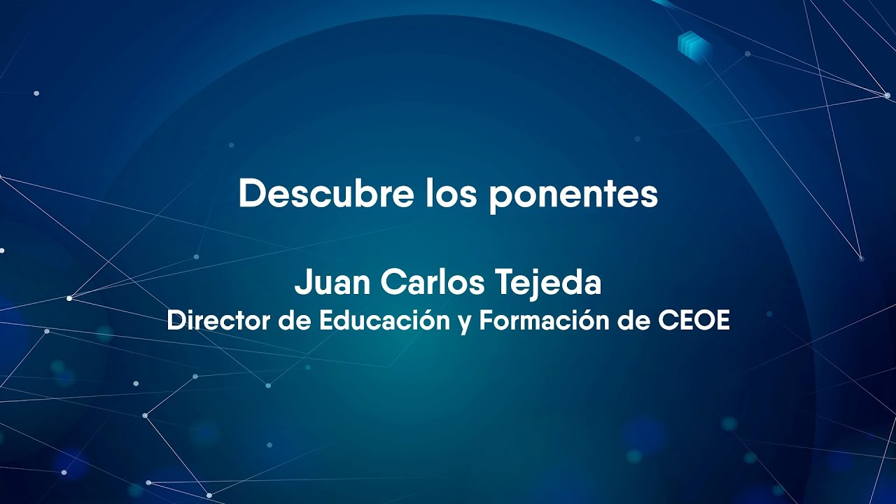 Qué vamos a hablar en Top Voces Educación de ACADE. Presentación de Juan Carlos Tejeda (CEOE)