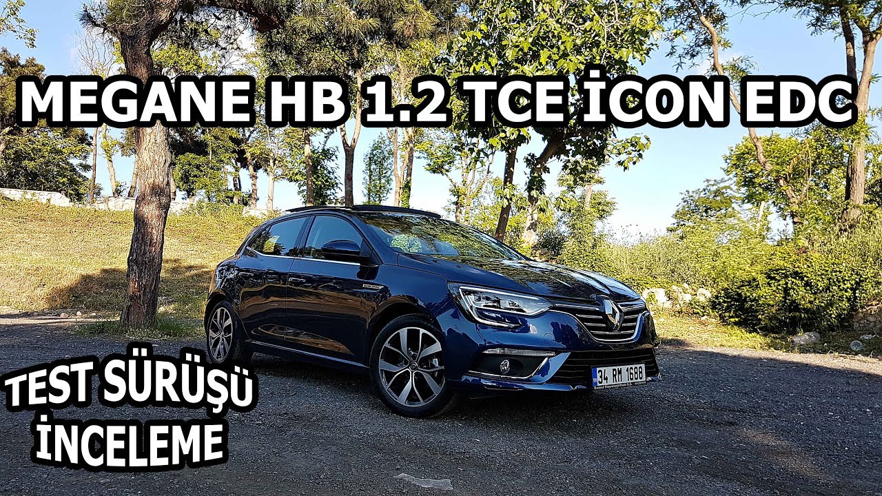 Yeni Megane Hb 1.2 Tce İcon Edc | Test Sürüşü & İnceleme