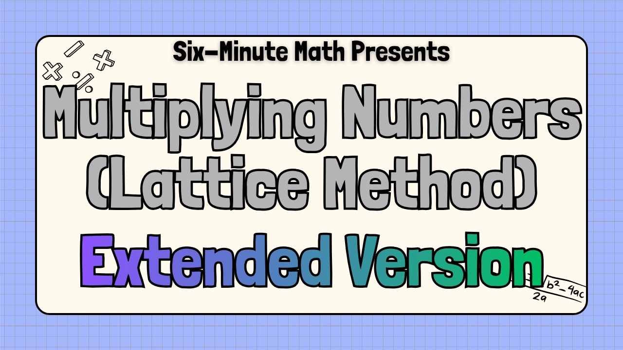 Multiplying Numbers (Lattice Method) - Extended Version