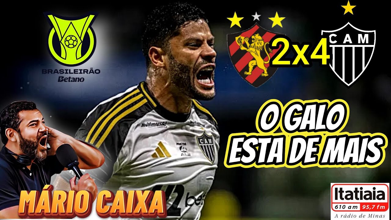 Sport 2 x 4 Atletico MG Narra&ccedil;&atilde;o M&Aacute;RIO CAIXA Brasileir&atilde;o 2025