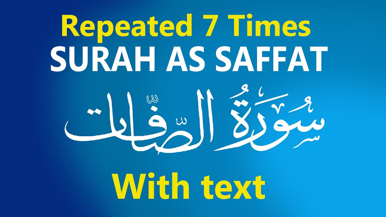 Surah As-Saffat recited with Arabic text repeated 7 times