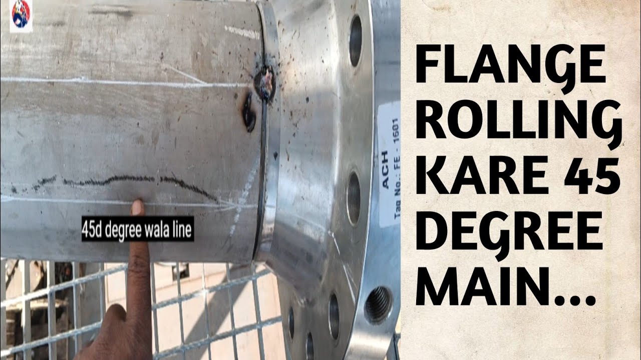 Flange ko rolling kaise kare (flange को rolling कैसे करें 45 डिग्री में )
