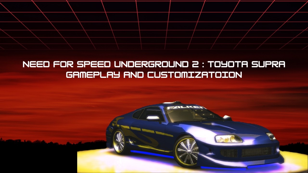 NFS Underground 2 (2004) – Toyota Supra Gameplay & Full Customization