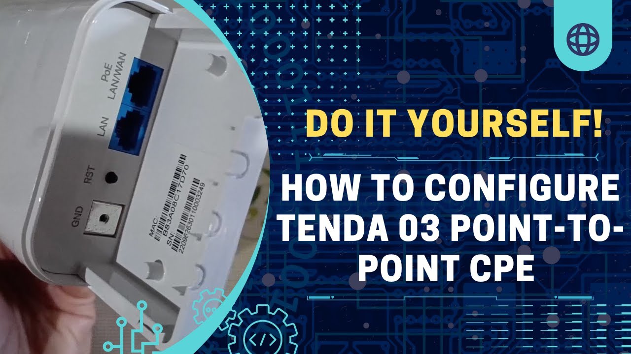 How to Configure Tenda 03 Point-to-Point CPEA Comprehensive Guide with Real-Life Testing