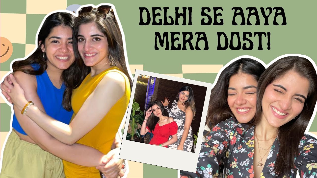 A week with my bestie! | Navika Kotia