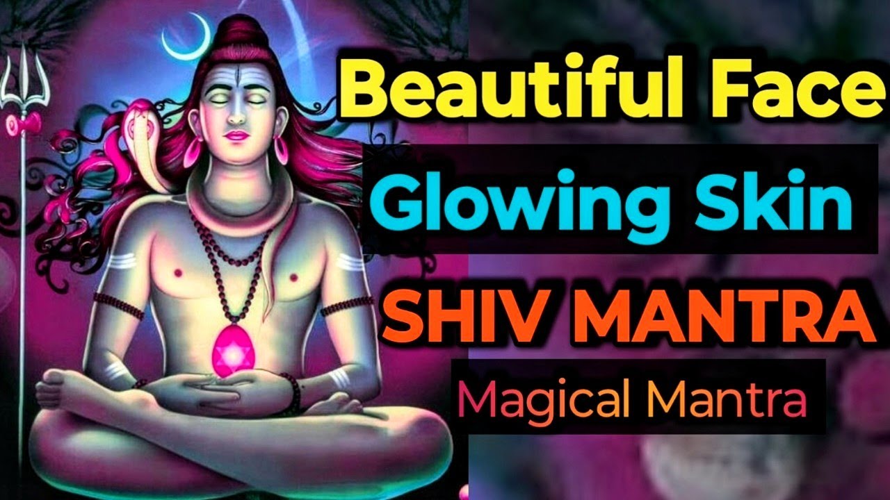 Mantra for Beautiful Face & Glowing Skin | Magical Shiv Mantra ||