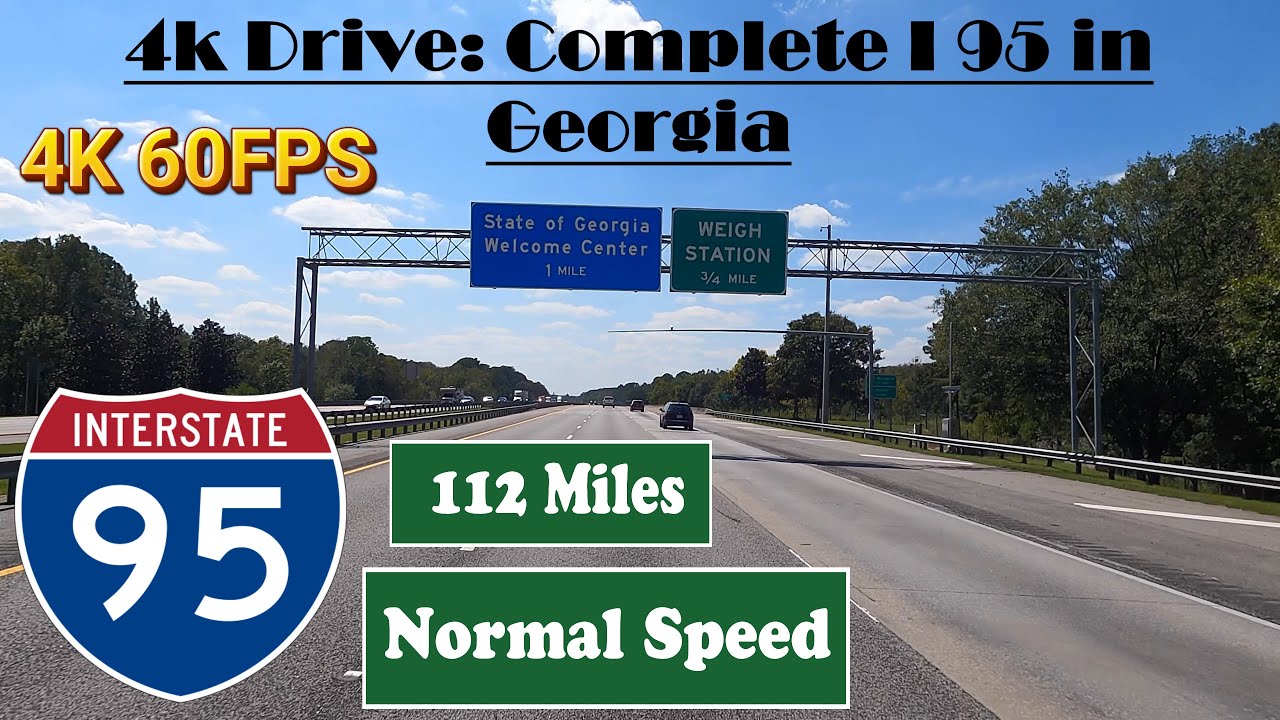 4k Drive: Complete I 95 in Georgia. 112 Miles. Interstate 95 South
