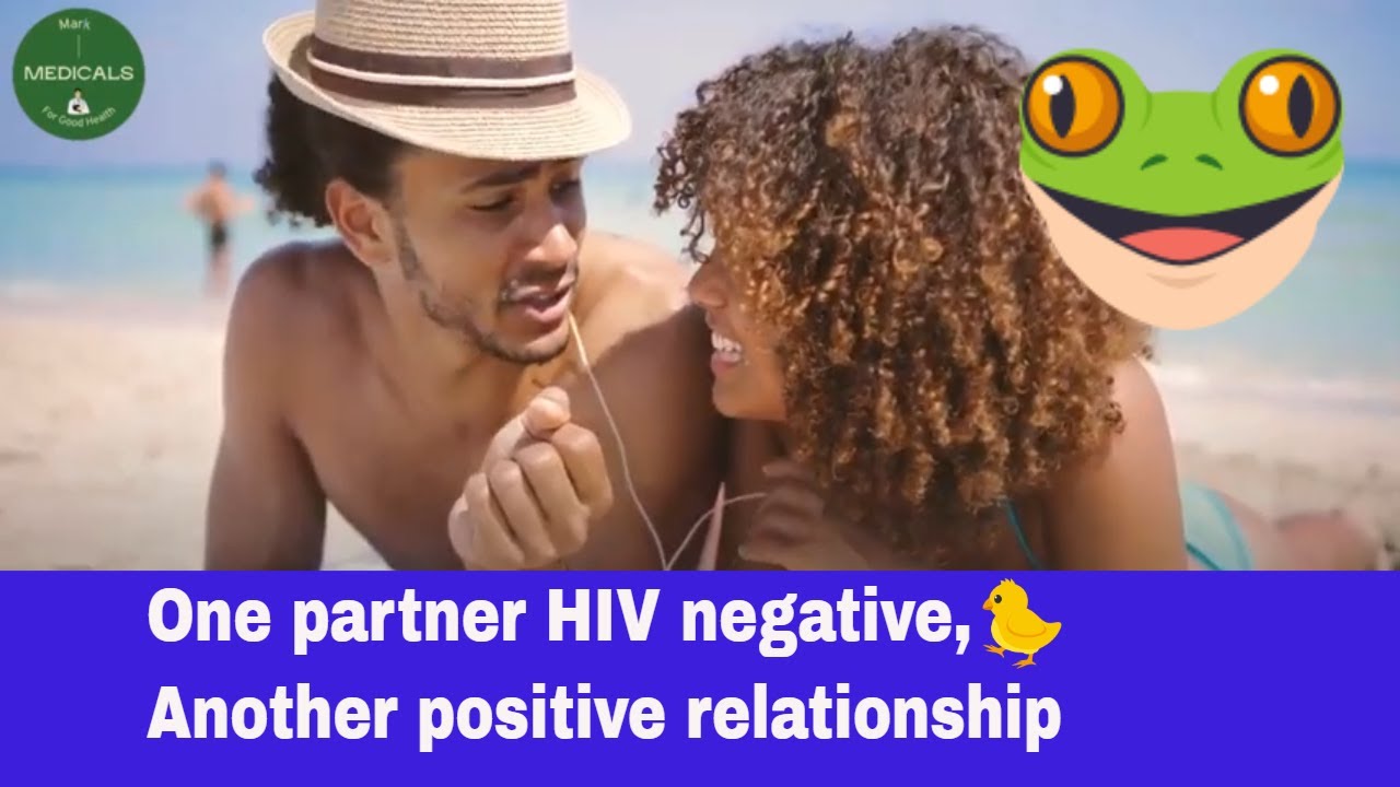 relationship of one partner HIV positive and the other hiv negative
