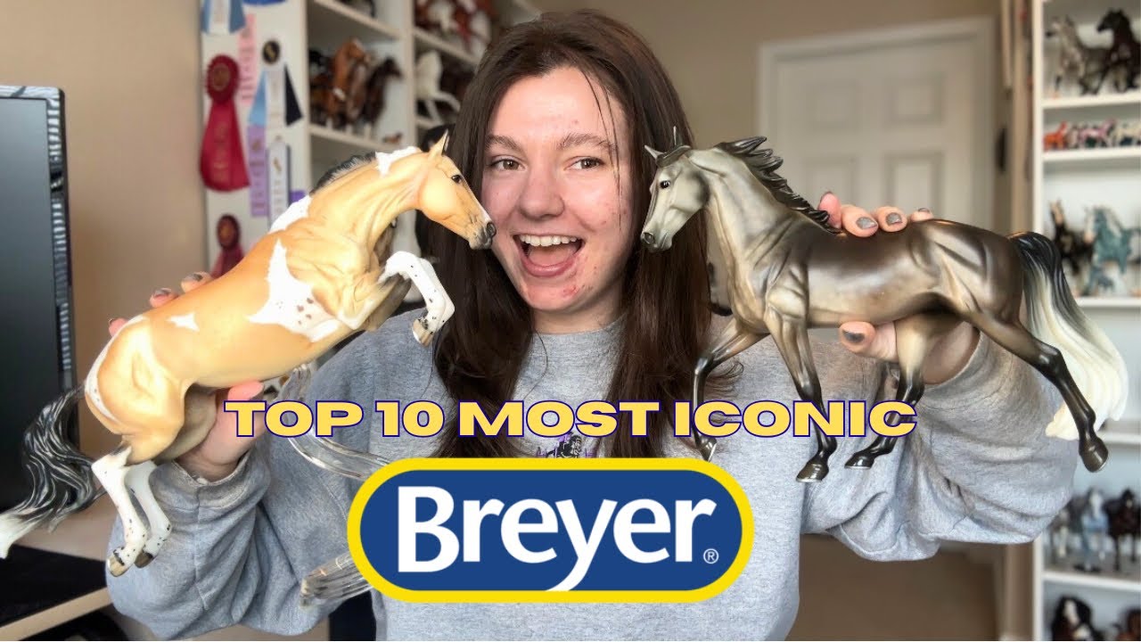 Top 10 Most ICONIC Breyer Horses🏆