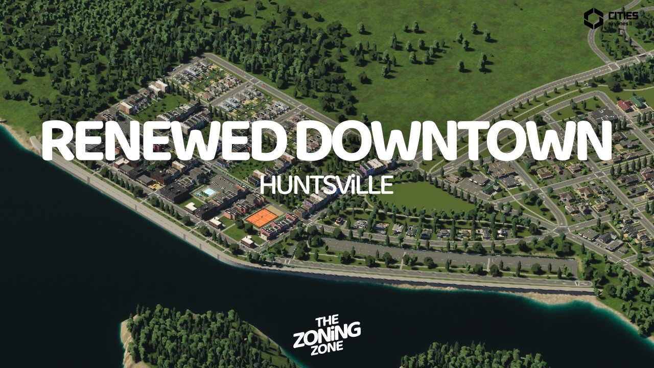 I Fixed Our Downtown - Huntsville Ep. 6 | Cities Skylines: 2 - Build Series
