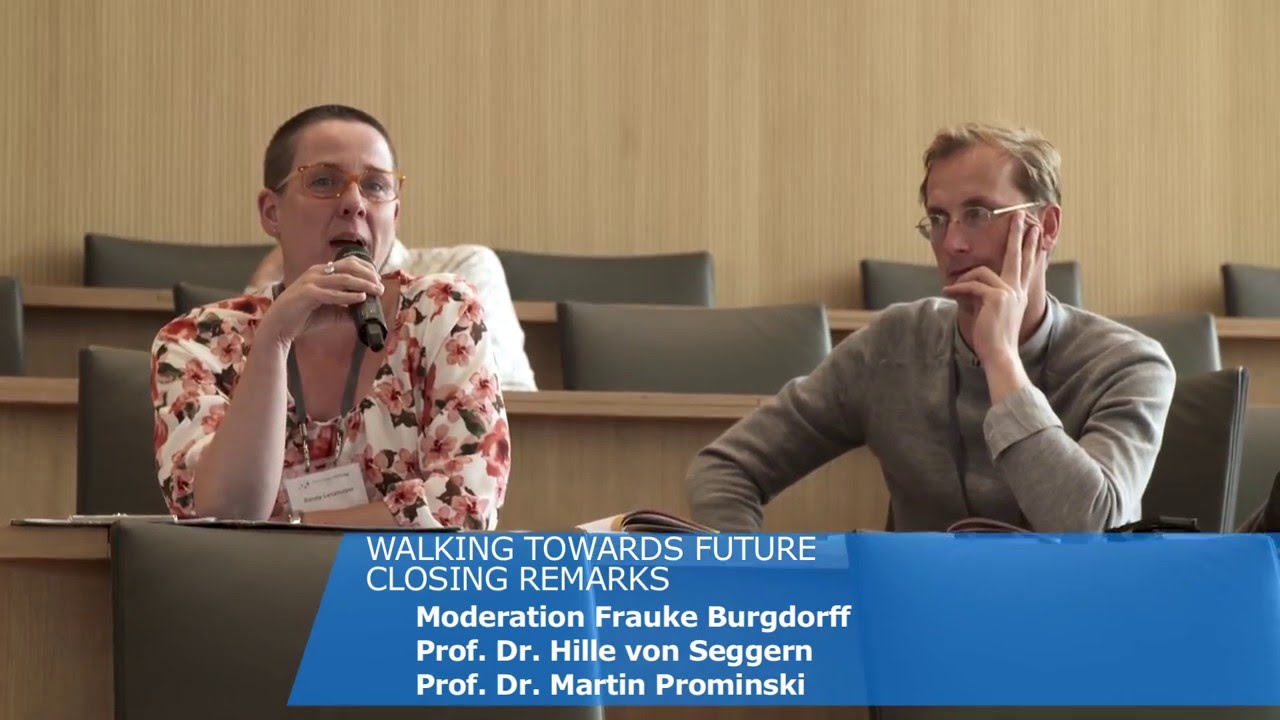 Walking towards the Future - Closing Remarks: von Seggern, Prominski, Burgdorff
