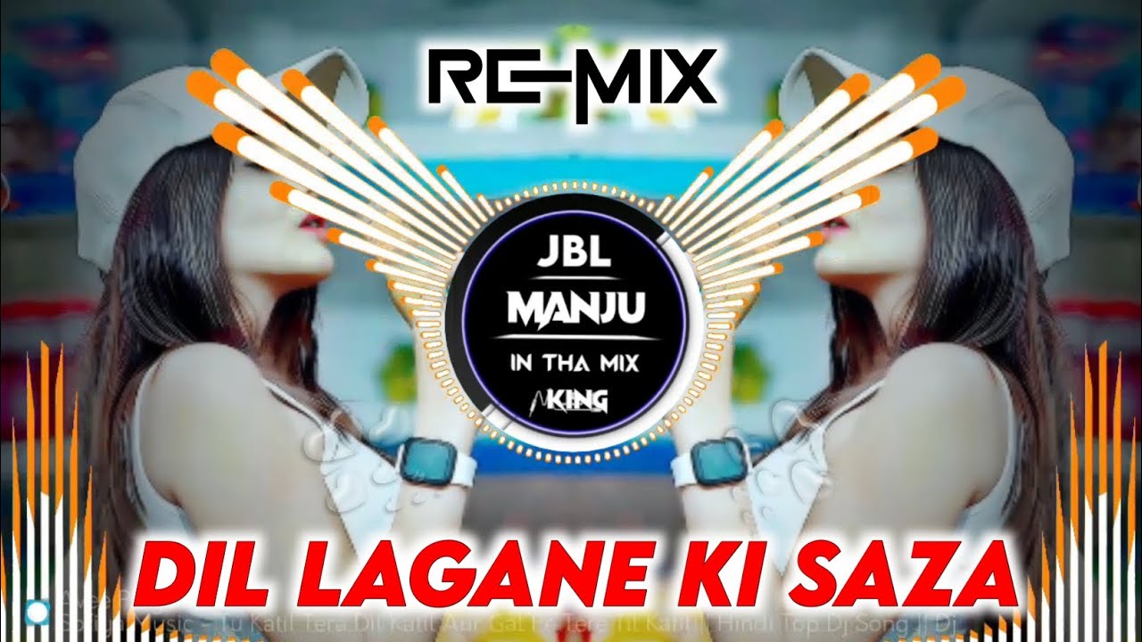 Dil Lagane ki Saza To Na Doge Tum 🥀 Old Hindi Remix Viral Mix Trending Song DJ JBL MANJU REMIX