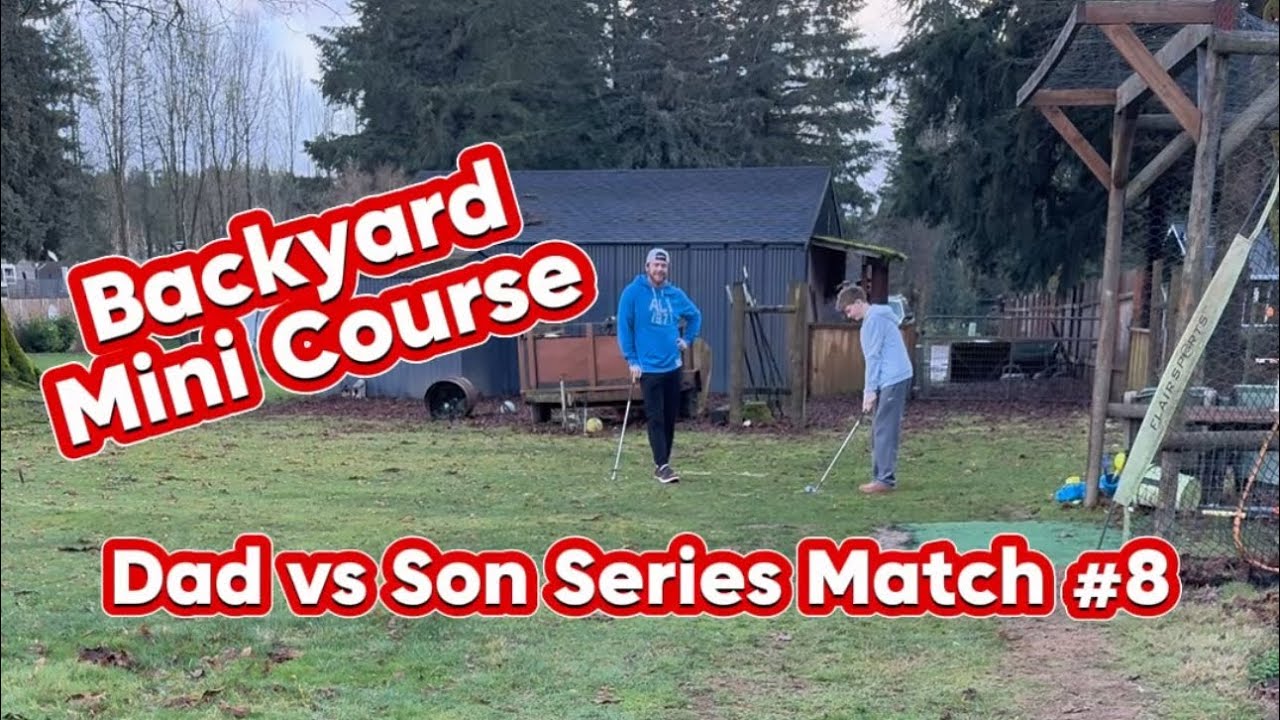 Dad vs Son Series | Match 8 | Backyard Mini Course