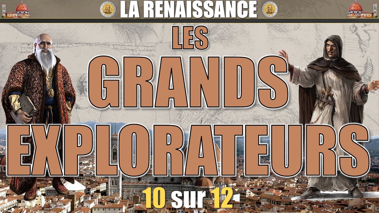La Renaissance - 10 Les grands explorateurs