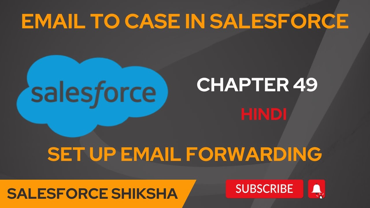 Email to Case in Salesforce | Set Up Email Forwarding | Chapter 49 [Hindi] #salesforce