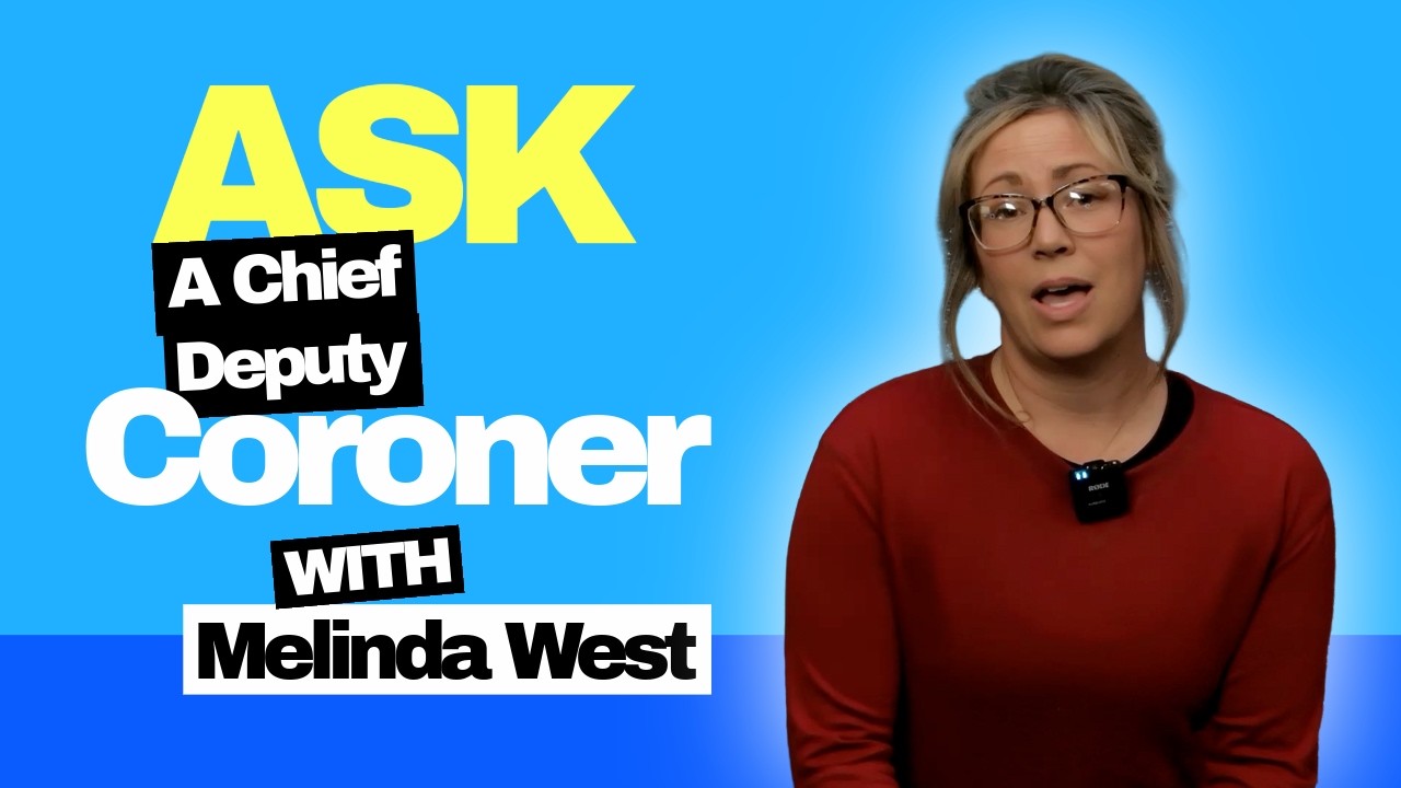 Chief Deputy Coroner answers your questions.