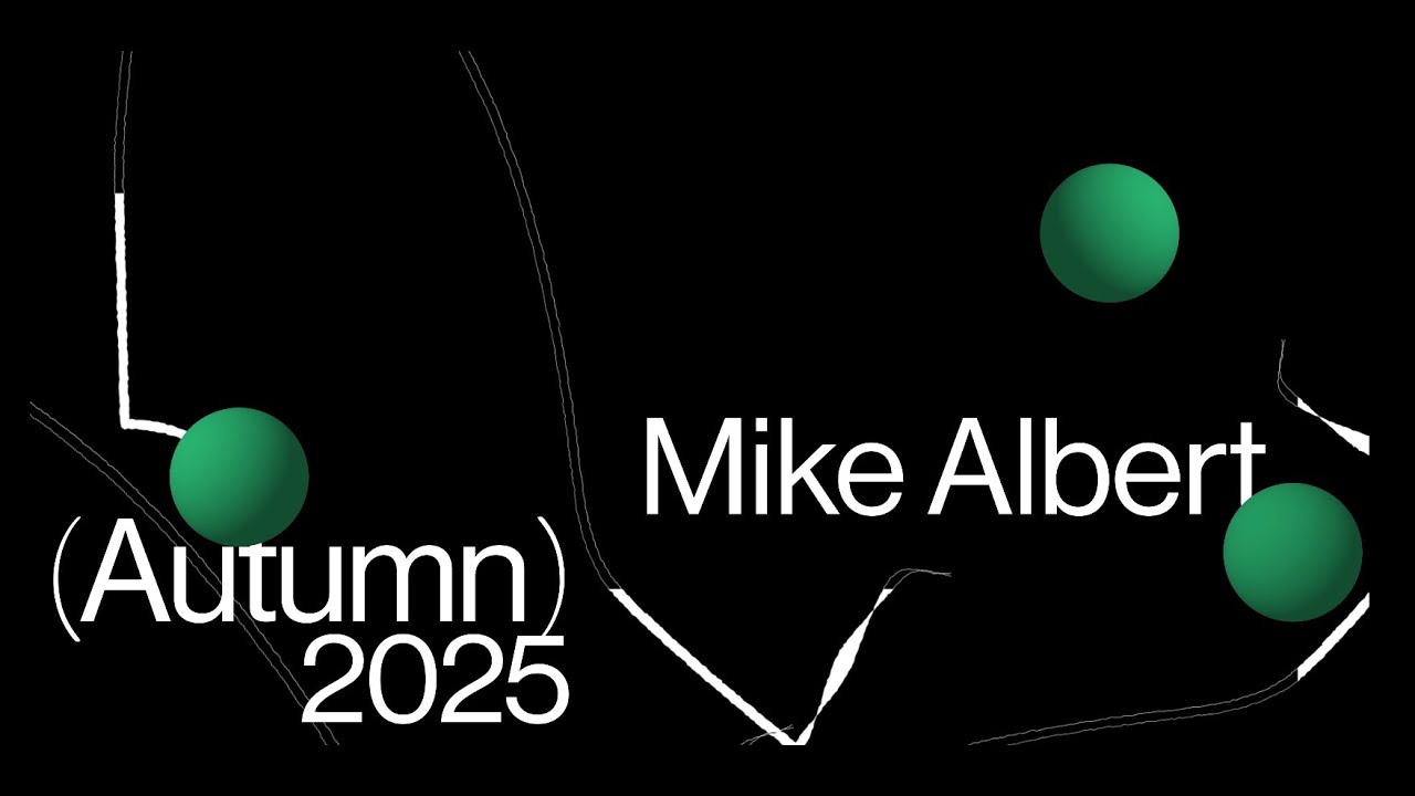 Mike Albert - - Autumn 2025