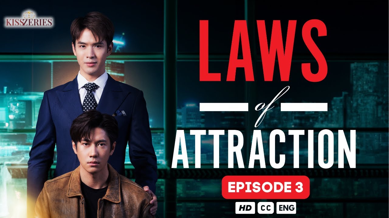 Laws Of Attraction - EP. 3 (ENG SUB) | Thai BL Series
