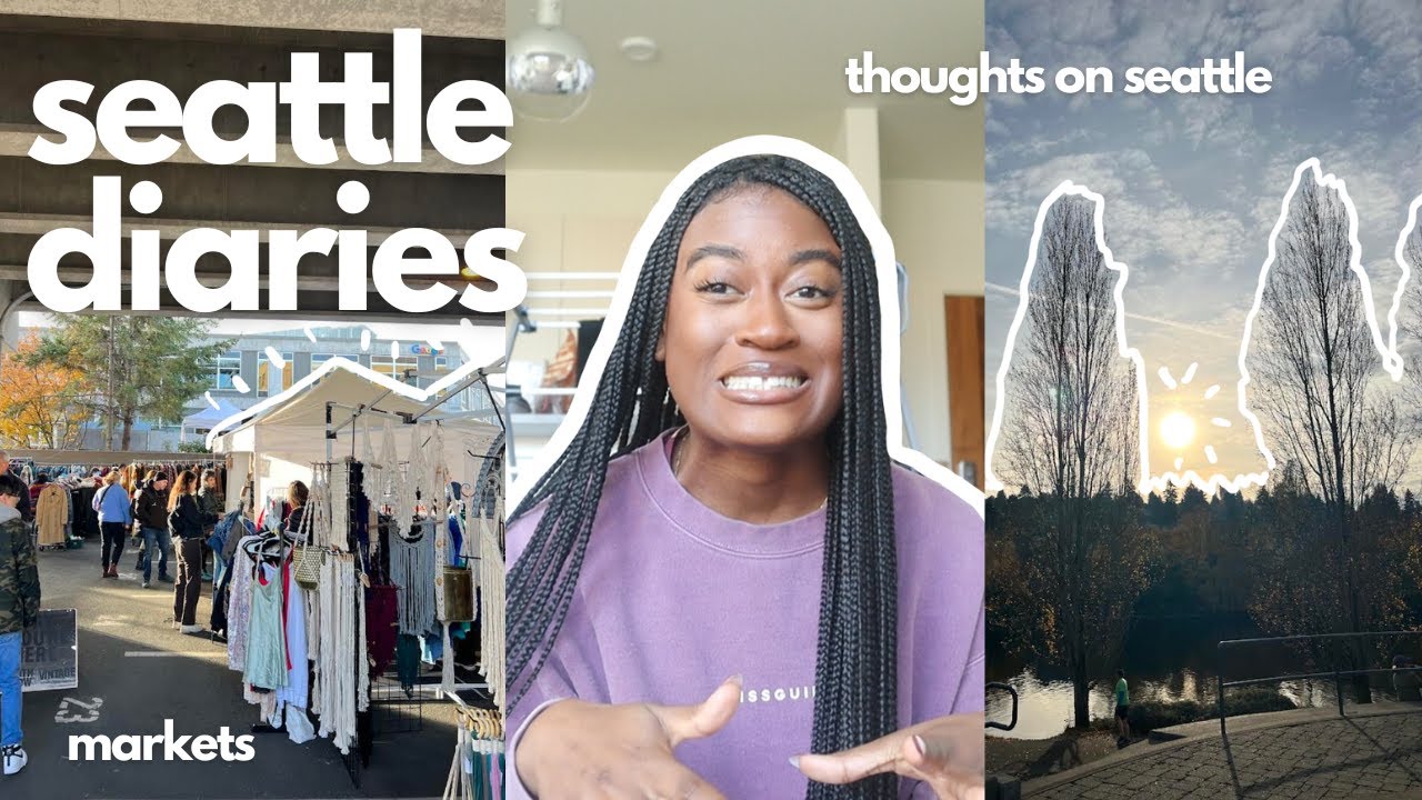 seattle vlog | HONEST thoughts on living in seattle, fremont sunday market & more