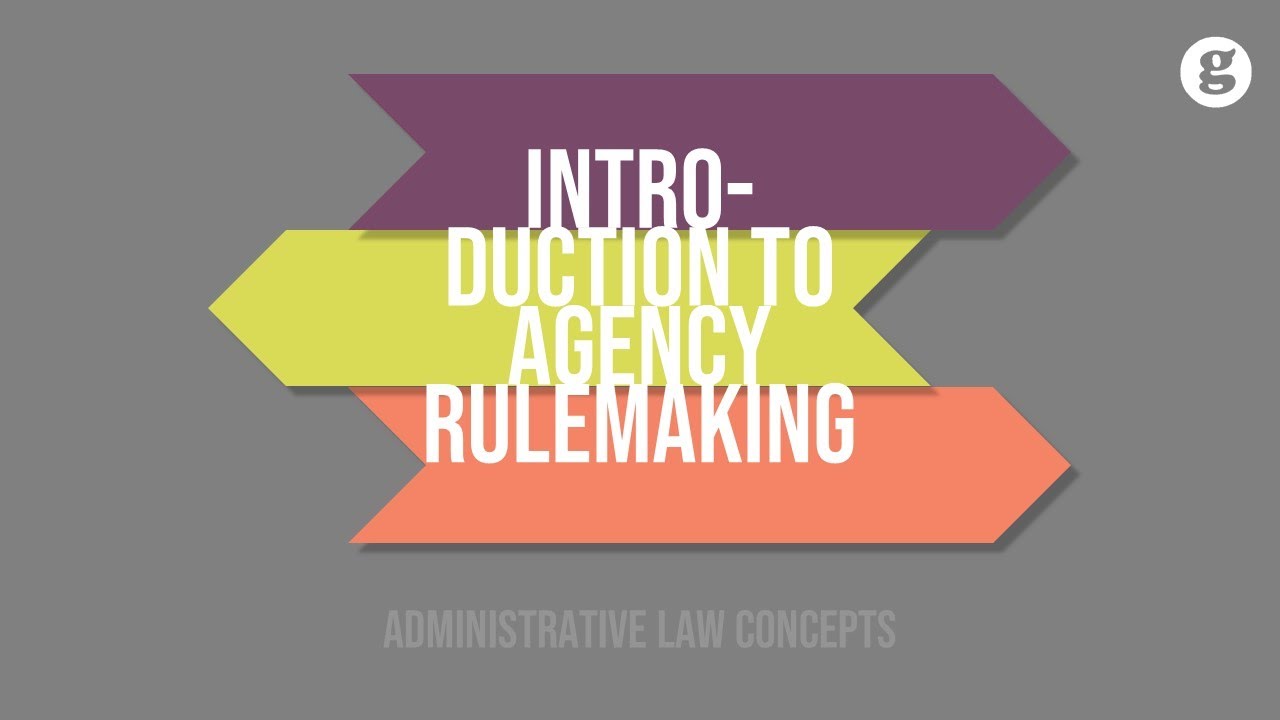 Introduction to Agency Rulemaking