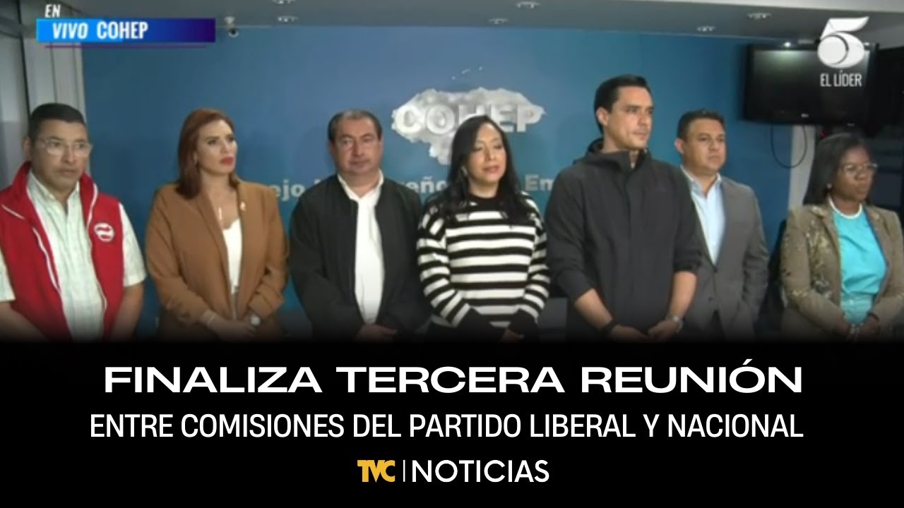 Finaliza tercera reunión entre comisiones del Partido Liberal y Partido Nacional